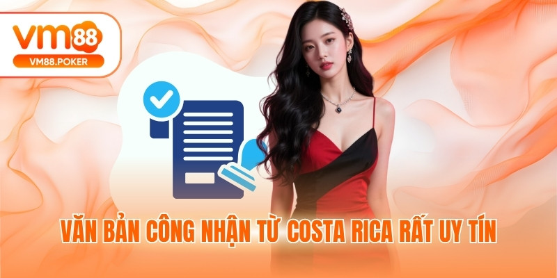Văn bản công nhận từ Costa Rica rất uy tín